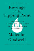 Revenge of the Tipping Point: Overstories, Superspreaders, and the Rise of Social Engineering - Ingram