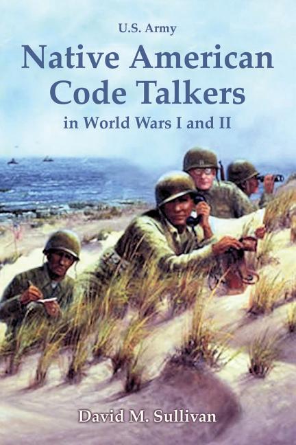 Native American Code Talkers in World Wars I and II - Ingram