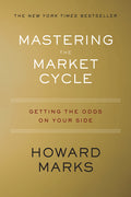 Mastering the Market Cycle: Getting the Odds on Your Side - Ingram