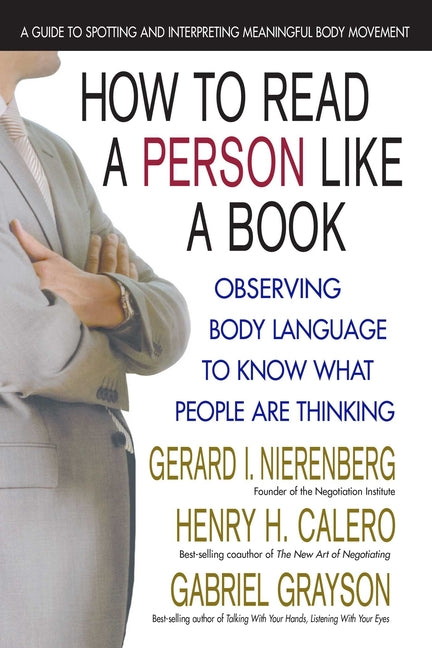 How to Read a Person Like a Book: Observing Body Language to Know What People Are Thinking (Revised) - Ingram