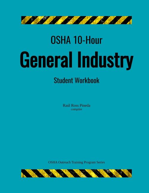 OSHA 10-Hour General Industry; Student Workbook - Ingram