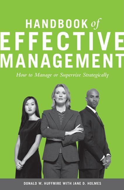 Handbook of Effective Management: How to Manage or Supervise Strategically - Ingram