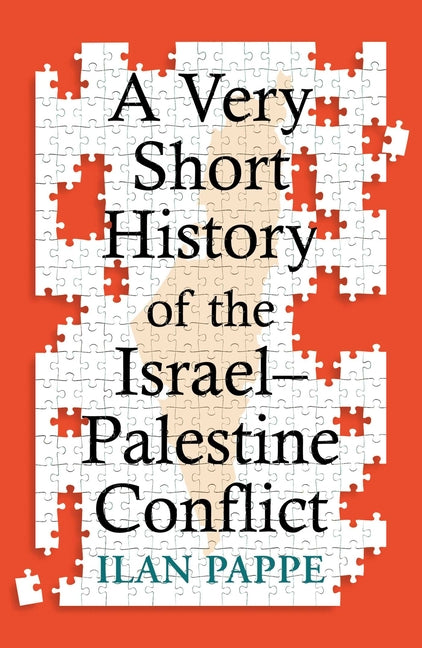 A Very Short History of the Israel-Palestine Conflict - Ingram