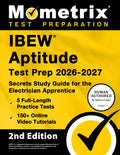 Ibew Aptitude Test Prep 2026-2027 - 5 Full-Length Practice Exams, 150+ Online Video Tutorials, Secrets Study Guide for the Electrician Apprentice: [2n - Ingram