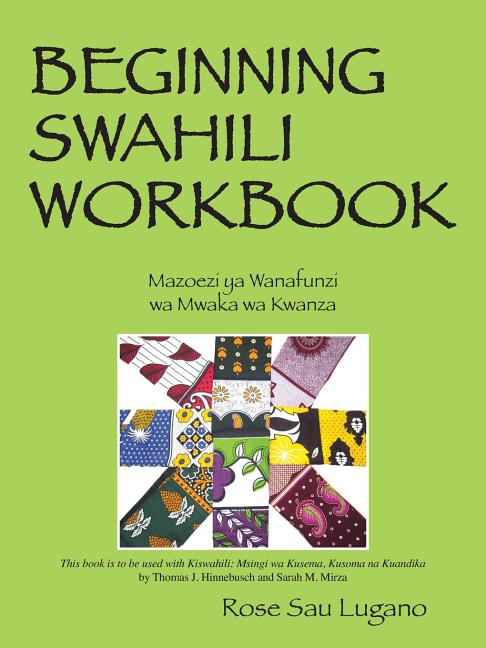 Beginning Swahili Workbook: Mazoezi YA Wanafunzi Wa Mwaka Wa Kwanza - Ingram