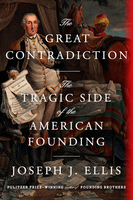 The Great Contradiction: The Tragic Side of the American Founding - Ingram