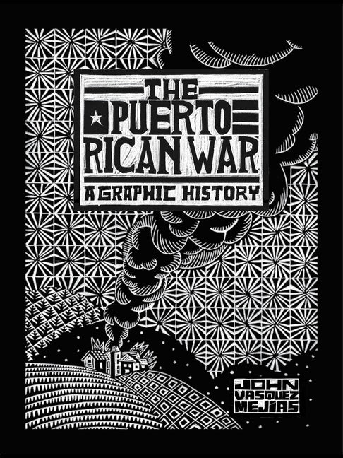 The Puerto Rican War: A Graphic History - Ingram