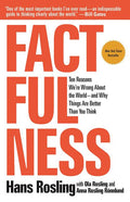 Factfulness: Ten Reasons We're Wrong about the World--And Why Things Are Better Than You Think - Ingram
