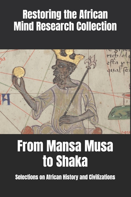 From Mansa Musa to Shaka: Selections on African History and Civilizations - Ingram