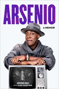 Arsenio: A Memoir - Ingram