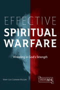 Effective Spiritual Warfare: Wrestling in God's Strength (Co) - Ingram