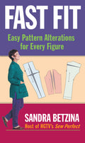 Fast Fit: Easy Pattern Alterations for Every Figure - Ingram