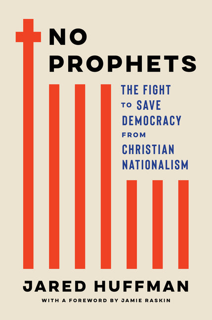 No Prophets: The Fight to Save Democracy from Christian Nationalism - Ingram