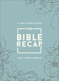 The Bible Recap: A One-Year Guide to Reading and Understanding the Entire Bible, Deluxe Edition--Sage Floral Imitation Leather (Deluxe) - Ingram