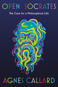 Open Socrates: The Case for a Philosophical Life - Ingram