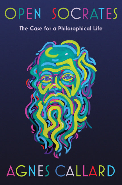 Open Socrates: The Case for a Philosophical Life - Ingram