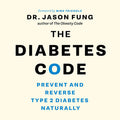 The Diabetes Code: Prevent and Reverse Type 2 Diabetes Naturally - Ingram