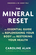 The Mineral Reset: An Essential Guide to Replenishing Your Body and Restoring Your Health - Ingram