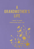 A Grandmother's Life: I Want to Know Everything about You
