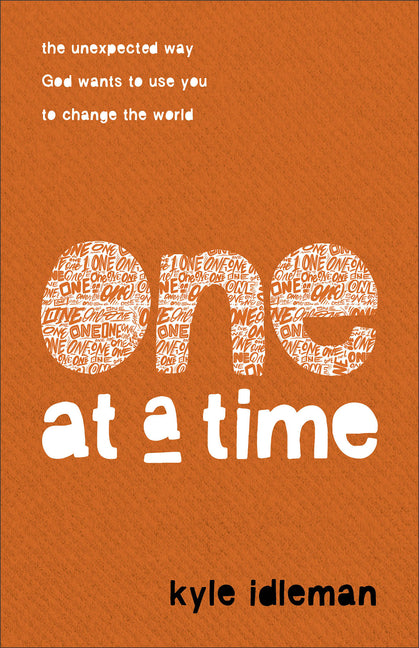 One at a Time: The Unexpected Way God Wants to Use You to Change the World - Ingram