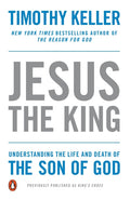 Jesus the King: Understanding the Life and Death of the Son of God - Ingram