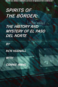 Spirits of the Border: The History and Mystery of El Paso Del Norte - Ingram