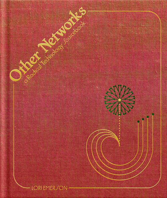 Other Networks: A Radical Technology Sourcebook - Ingram