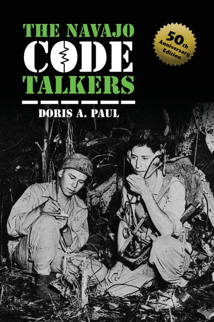 The Navajo Code Talkers: 50th Anniversary Edition - Ingram