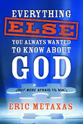 Everything Else You Always Wanted to Know About God (But Were Afraid to Ask) - Ingram