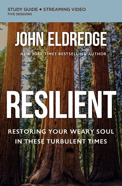 Resilient Bible Study Guide Plus Streaming Video: Restoring Your Weary Soul in These Turbulent Times - Ingram