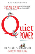 Quiet Power: The Secret Strengths of Introverted Kids - Ingram