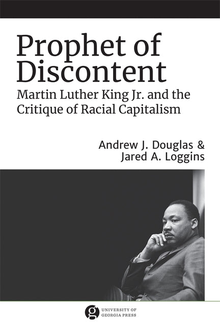 Prophet of Discontent: Martin Luther King Jr. and the Critique of Racial Capitalism - Ingram