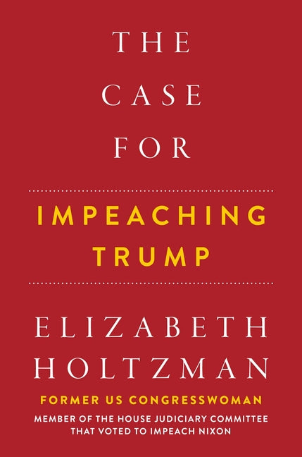 The Case for Impeaching Trump - Ingram