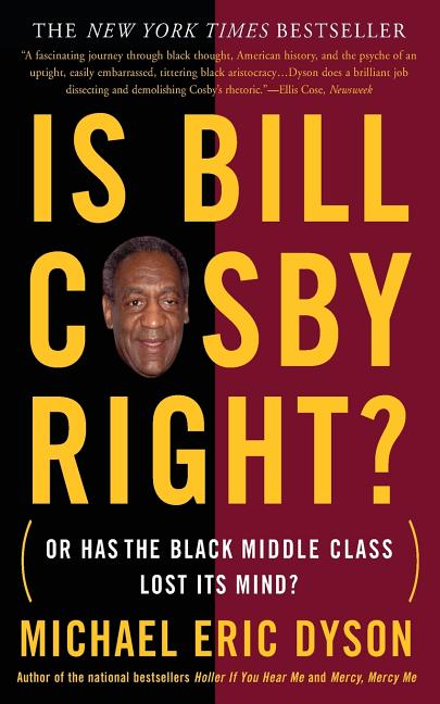 Is Bill Cosby Right?: Or Has the Black Middle Class Lost Its Mind? - Ingram