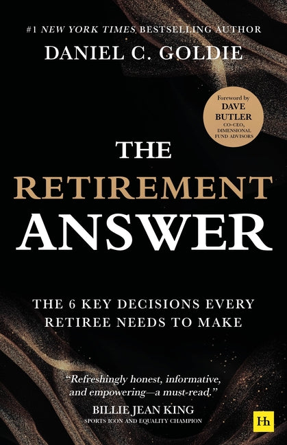The Retirement Answer: The Six Key Decisions Every Retiree Needs to Make - Ingram