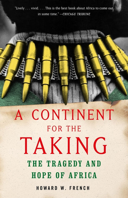 A Continent for the Taking: The Tragedy and Hope of Africa - Ingram