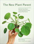 The New Plant Parent: Develop Your Green Thumb and Care for Your House-Plant Family - Ingram