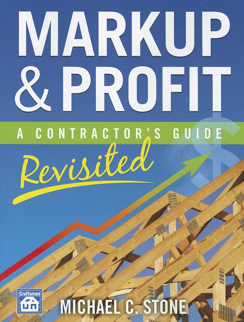 Markup & Profit: A Contractor's Guide, Revisited - Ingram