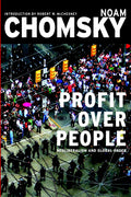 Profit Over People: Neoliberalism and Global Order - Ingram