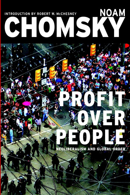 Profit Over People: Neoliberalism and Global Order - Ingram