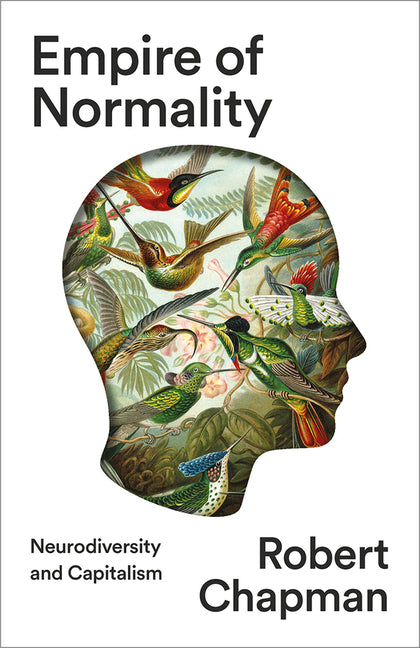 Empire of Normality: Neurodiversity and Capitalism - Ingram