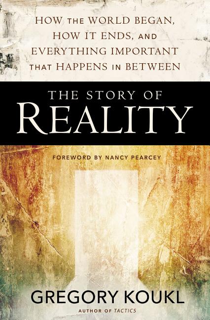 The Story of Reality: How the World Began, How It Ends, and Everything Important That Happens in Between - Ingram