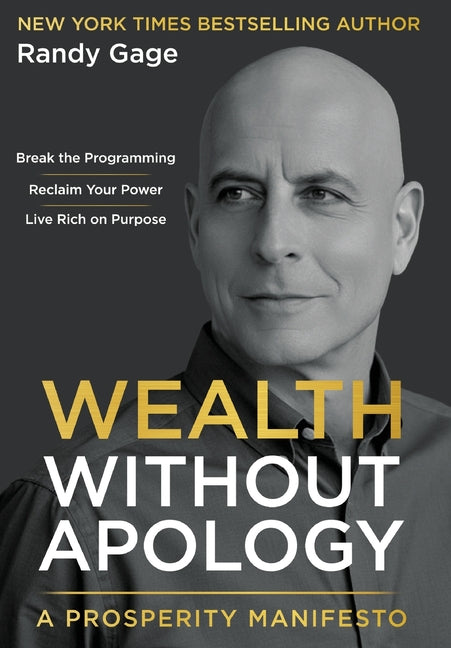 Wealth Without Apology: A Prosperity Manifesto - Ingram