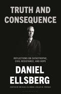 Truth and Consequence: Reflections on Catastrophe, Civil Resistance, and Hope - Ingram