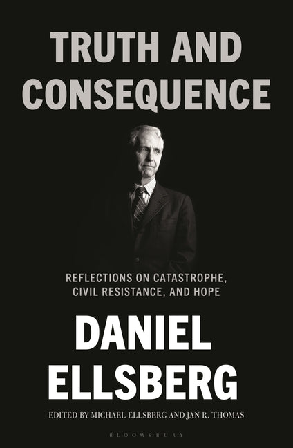 Truth and Consequence: Reflections on Catastrophe, Civil Resistance, and Hope - Ingram