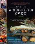 From the Wood-Fired Oven: New and Traditional Techniques for Cooking and Baking with Fire - Ingram