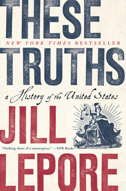 These Truths: A History of the United States - Ingram