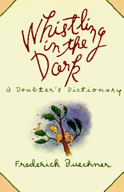 Whistling in the Dark: An ABC Theologized - Ingram