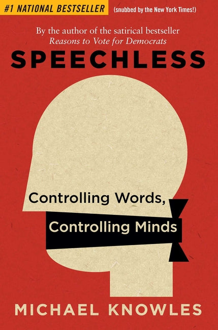 Speechless: Controlling Words, Controlling Minds - Ingram