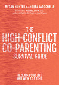 The High-Conflict Co-Parenting Survival Guide: Reclaim Your Life One Week at a Time - Ingram